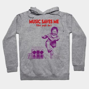 Music Saves Me Hoodie